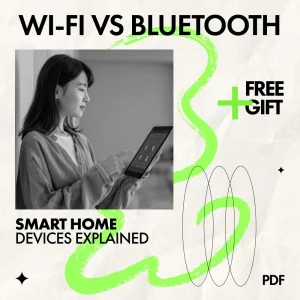 Wi-Fi vs Bluetooth Smart Home Devices Explained | Practical eBook Guide to Choosing the Right Smart Home Technology