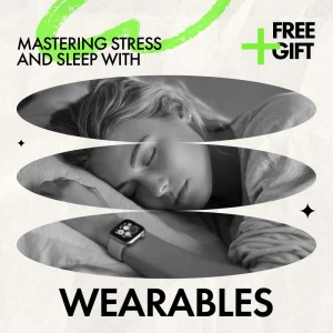 Mastering Stress and Sleep with Wearables – Practical Ebook Guide with Wearable Tips for Stress and Sleep Data, Smarter Health Tracking & Better Rest