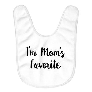 Mom's Favorite Baby Bibs - Cute Baby Feeding Bibs - Quote Bibs for Eating