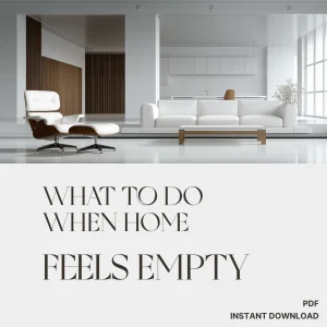 What to Do When Home Feels Empty | Cozy Living eBook | Emotional Wellness & Home Inspiration Guide for Creating a Warm, Inviting Space