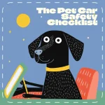 The Pet Car Safety Checklist