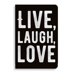 Live Laugh Love Journal - Trendy Notebook - Cool Journal