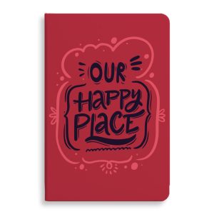Our Happy Place Journal - Themed Notebook - Cool Design Journal