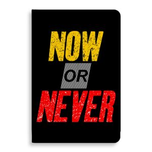 Now Or Never Journal - Cool Notebook - Trendy Journal