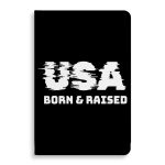 Born in the USA Journal - Patriotic Design Notebook - Cool Design Journal