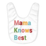 Mama Knows Best Baby Bibs - Colorful Baby Feeding Bibs - Cute Bibs for Eating