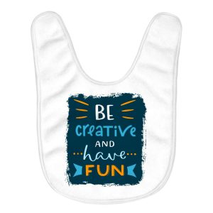 Be Creative Baby Bibs - Trendy Baby Feeding Bibs - Cool Design Bibs for Eating