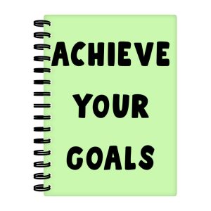 Achieve Your Goals Spiral Notebook - Trendy Design Notebook - Best Print Notebook