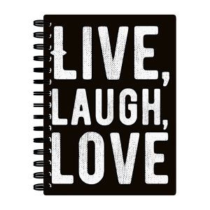 Live Laugh Love Spiral Notebook - Trendy Notebook - Cool Notebook
