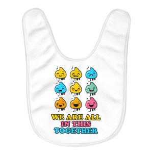 We are All in This Together Baby Bibs - Kawaii Baby Feeding Bibs - Cute Design Bibs for Eating