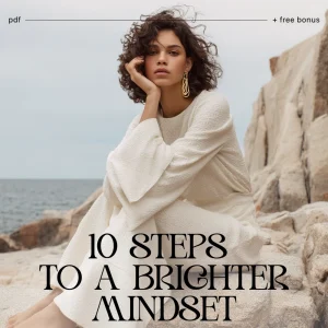10 Steps to a Brighter Mindset | Positive Thinking Guide | Self Improvement eBook | Printable Daily Mindset Checklist | Digital Download for Personal Growth