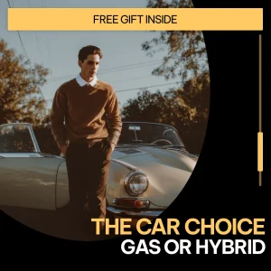 The Car Choice: Gas or Hybrid – Smart Car Buying Guide, Hybrid vs Gas Comparison eBook, Fuel Efficiency & Cost Savings Checklist, Eco-Friendly Vehicle Decision Digital Download